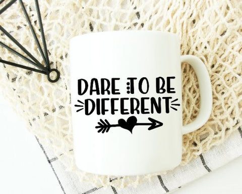 Dare to be Different - Positive SVG - Good Vibes SVG She Shed Craft Store 