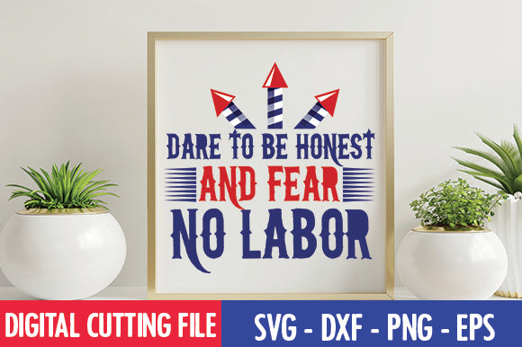 DARE to BE HONEST and FEAR NO LABOR SVG SVG thesvgfactory 