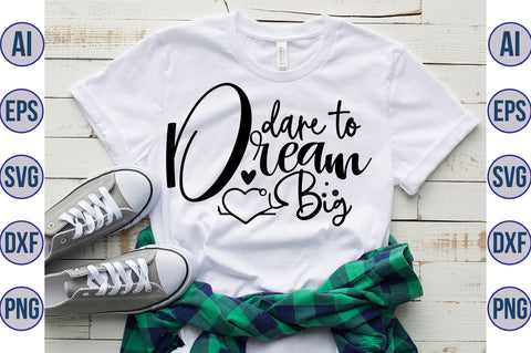 Dare to Dream Big svg SVG orpitasn 