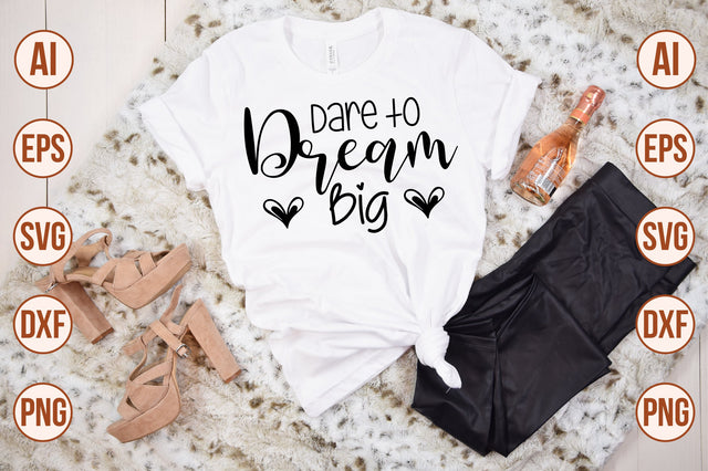 Dare to Dream Big- svg SVG orpitasn 