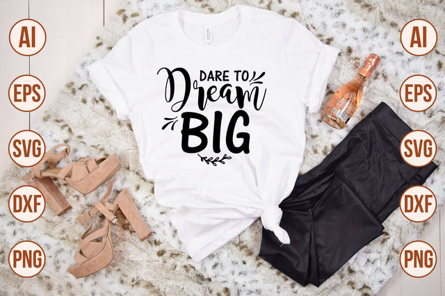 Dare to Dream Big svg SVG shah alam 