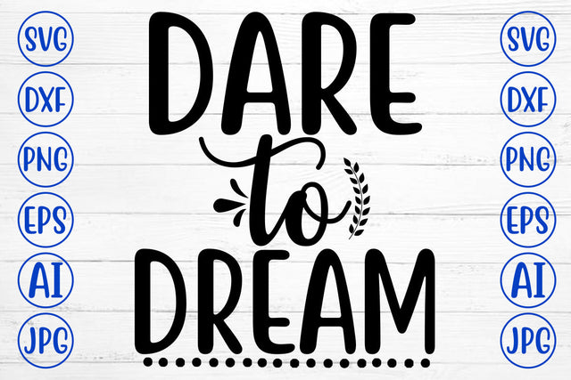 Dare To Dream SVG Cut File SVG Syaman 
