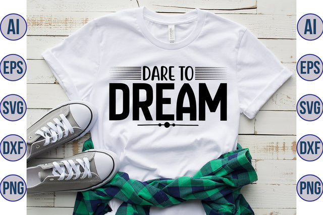 Dare to Dream svg SVG nirmal108roy 