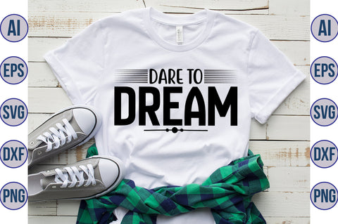 Dare to Dream svg SVG nirmal108roy 