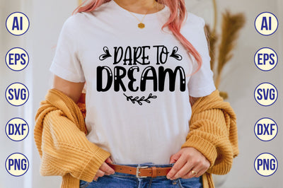 Dare to Dream svg SVG shah alam 