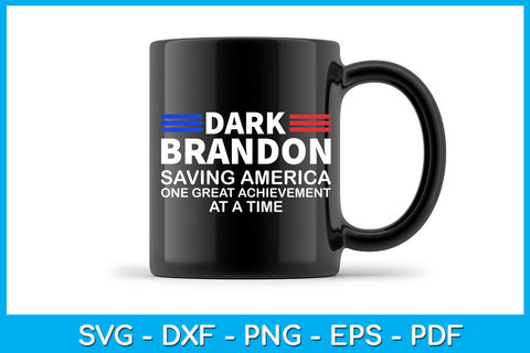 Dark Brandon Saving America One Great Achievement At A Time SVG PNG PDF Cut File SVG Creativedesigntee 