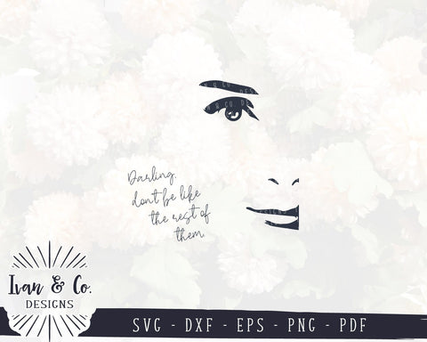 Darling Don't be Like the Rest of Them SVG Files | Quotes SVG | Audrey Hepburn SVG | Commercial Use | Cut Files (1024815035) SVG Ivan & Co. Designs 