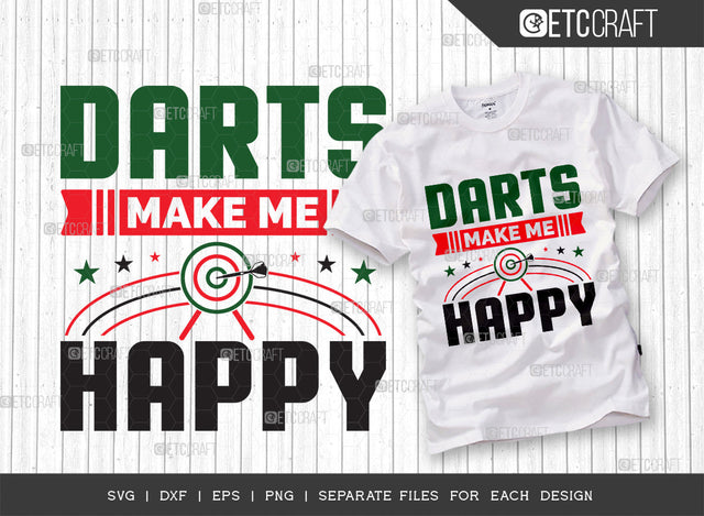 Darts Make Me Happy SVG Cut File, Darts Svg, Sports Svg, Dartboard Svg, Game Svg, Darts Sayings Svg, Darts Quotes, ETC T00279 SVG ETC Craft 