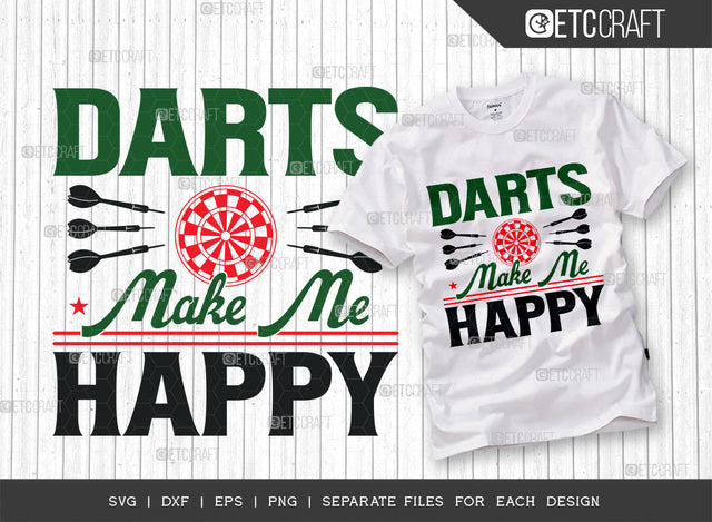 Darts Make Me Happy SVG Cut File, Darts Svg, Sports Svg, Dartboard Svg, Game Svg, Darts Sayings Svg, Darts Quotes, ETC T00279 SVG ETC Craft 