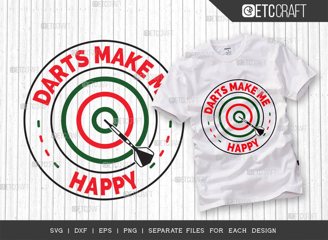 Darts Make Me Happy SVG Cut File, Darts Svg, Sports Svg, Dartboard Svg, Game Svg, Darts Sayings Svg, Darts Quotes, ETC T00279 SVG ETC Craft 