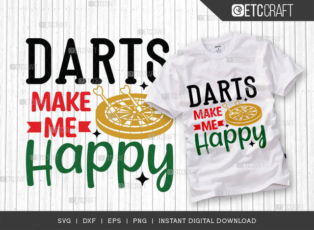 Darts Make Me Happy SVG Cut File, Darts Svg, Sports Svg, Dartboard Svg, Game Svg, Darts Sayings Svg, Darts Quotes, TG 00582 SVG ETC Craft 