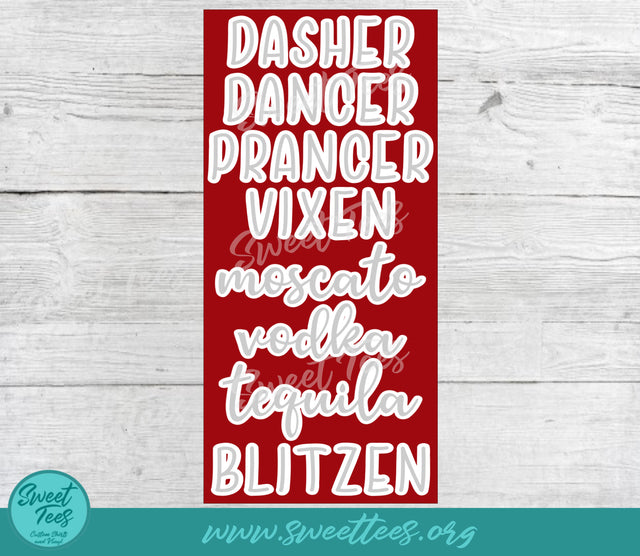 Dasher Dancer Prancer Vixen Moscato Vodka Tequila Blitzen PNG JPG SVG Sweet Tees 