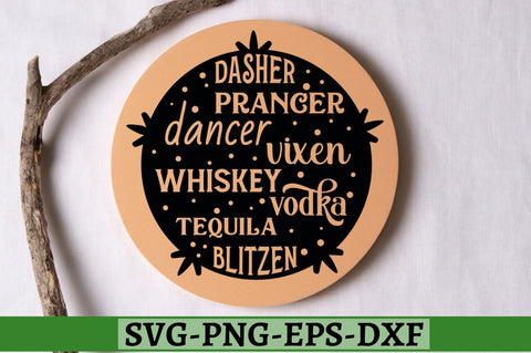 Dasher prancer dancer vixen whiskey vodka tequila blitzen SVG, Dasher prancer dancer vixen whiskey vodka tequila blitzen SVG DESIGNISTIC 