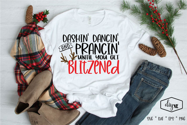 Dashin' Dancin' And Prancin' Till You Get Blitzened - A Christmas SVG Cut File SVG DIYxe Designs 