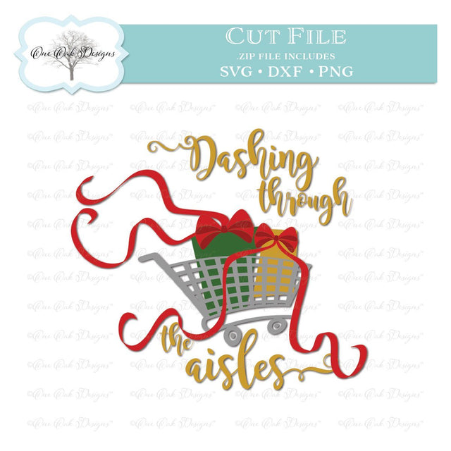 Dashing Through the Aisles Christmas Shopping SVG SVG One Oak Designs 