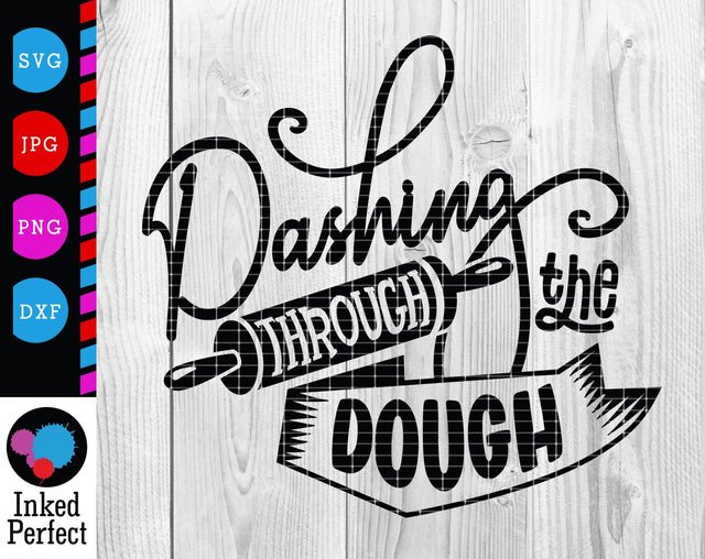 Dashing Through The Dough SVG Inked Perfect 