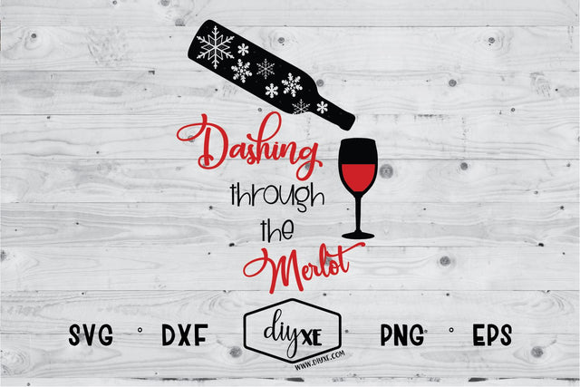 Dashing Through The Merlot SVG DIYxe Designs 