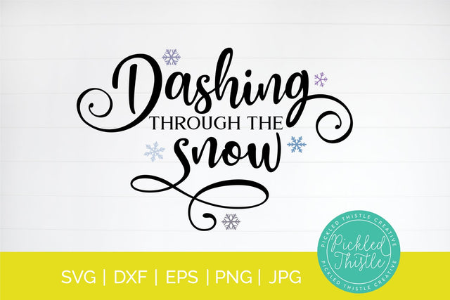 Dashing Through The Snow Christmas SVG SVG Pickled Thistle Creative 