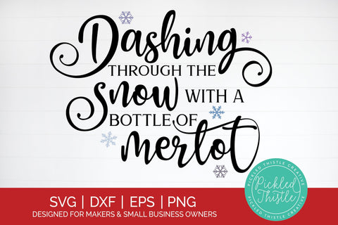 Dashing Through The Snow With A Bottle Of Merlot SVG SVG Pickled Thistle Creative 