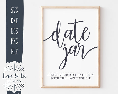 Date Jar SVG Files | Wedding Sign | Date Night Ideas Sign | Bridal Shower Game | Commercial Use | Cricut | Silhouette | Cut Files (1017341877) SVG Ivan & Co. Designs 
