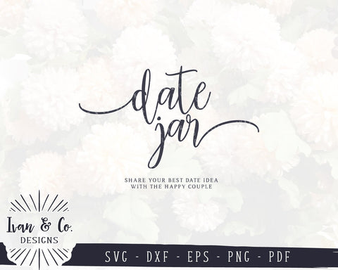 Date Jar SVG Files | Wedding Sign | Date Night Ideas Sign | Bridal Shower Game | Commercial Use | Cricut | Silhouette | Cut Files (1017341877) SVG Ivan & Co. Designs 