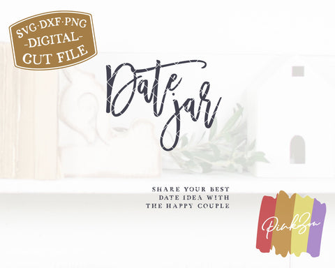 Date Jar SVG Files | Wedding Sign | Date Night Ideas Sign | Bridal Shower Game | Commercial Use | Digital Cut Files (1161596292) SVG PinkZou 