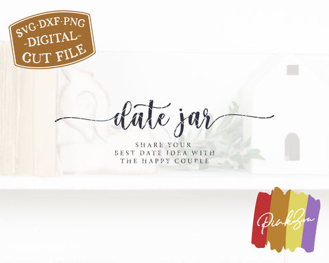 Date Jar SVG Files | Wedding Svg | Date Night Ideas | Bridal Shower Game | Commercial Use | Cricut | Silhouette | Digital Cut Files (1111432157) SVG PinkZou 