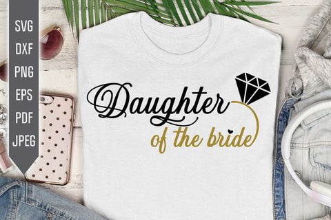 Daughter of the Bride Svg. Wedding Svg. Bride Team Svg. Wedding Roles Svg. Wedding Party Svg. Cricut, Silhouette, Iron On, Dxf, Eps, Png Pdf SVG Mint And Beer Creations 