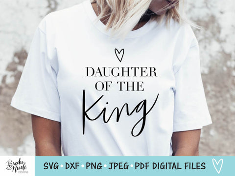 Daughter of the King SVG Cut File | Christian t-shirt SVG | png | jpeg | dxf | Cricut SVG | Silhouette | Instant Download | farmhouse sign svg SVG Brooke Nicole Designs 