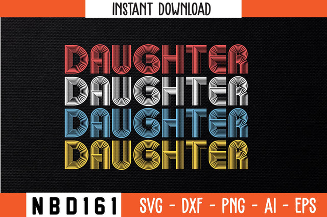 DAUGHTER Retro Design SVG Nbd161 
