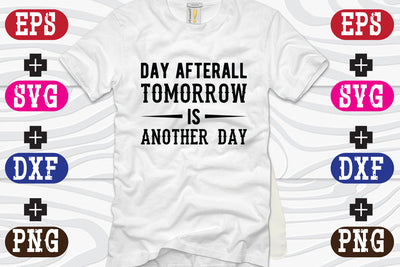day afterall, tomorrow is another day SVG Nurstore 