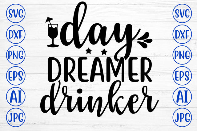 DAY DREAMER DRINKER SVG Cut File SVG Syaman 