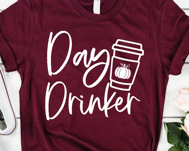 Day Drinker Fall SVG - Pumpkin Spcie SVG She Shed Craft Store 