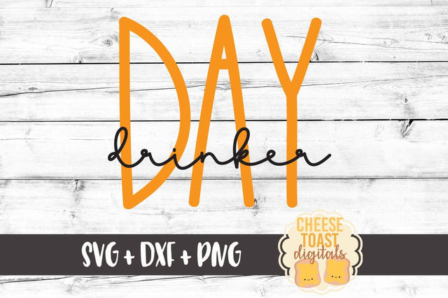 Day Drinker SVG Cheese Toast Digitals 