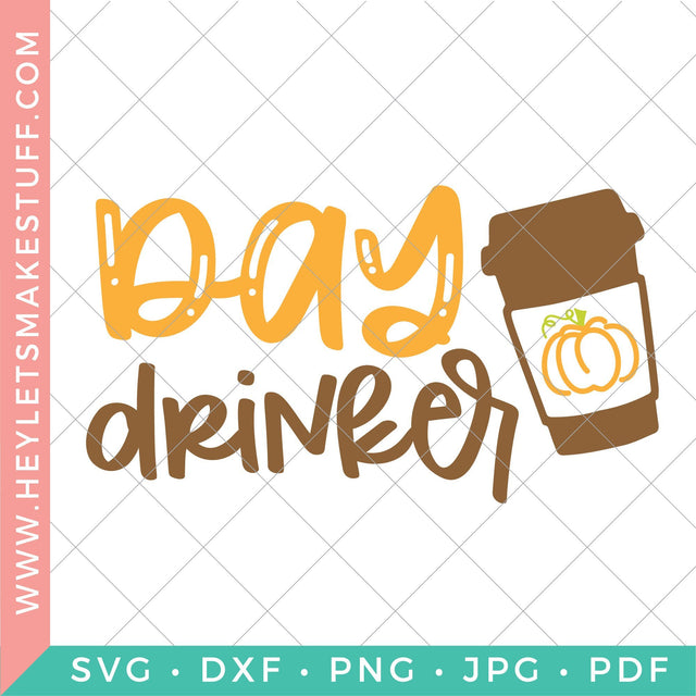 Day Drinker SVG Hey Let's Make Stuff 