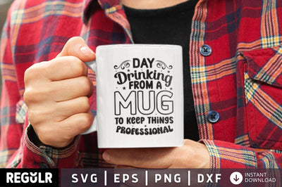 Day drinking from a mug to SVG SVG Regulrcrative 