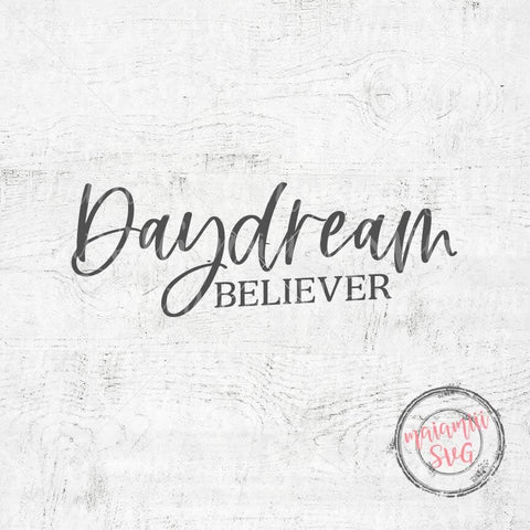 Daydream Believer Svg, Dreamer Svg, Motivational Svg, Boho Quote Svg, Believer Svg, Cricut, Silhouette SVG MaiamiiiSVG 
