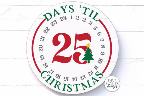 Days 'Til Christmas SVG | Christmas Countdown Round Design SVG Diva Watts Designs 