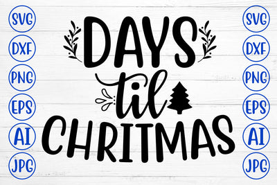 DAYS TIL CHRITMAS SVG Cut File SVG Syaman 