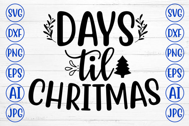 DAYS TIL CHRITMAS SVG Cut File SVG Syaman 