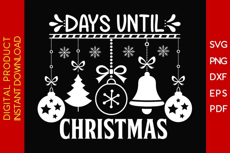 Days Until Christmas Design SVG PNG EPS Cut File SVG Creativedesigntee 