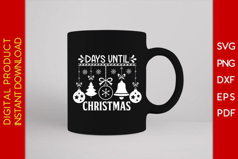 Days Until Christmas Design SVG PNG EPS Cut File SVG Creativedesigntee 