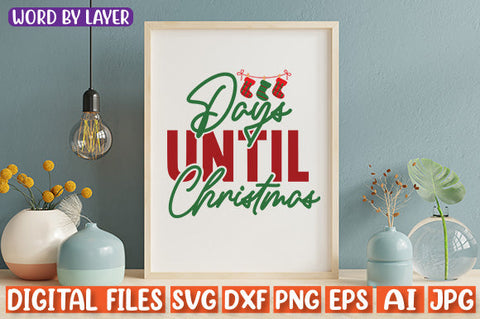 Days Until Christmas SVG cut file SVG Blessedprint 