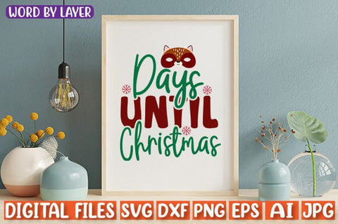 Days Until Christmas SVG cut file SVG Blessedprint 