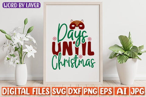 Days Until Christmas SVG cut file SVG Blessedprint 