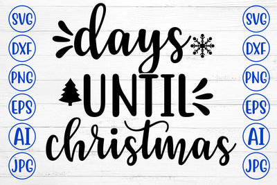 DAYS UNTIL CHRISTMAS SVG Cut File SVG Syaman 