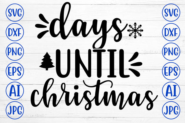 DAYS UNTIL CHRISTMAS SVG Cut File SVG Syaman 