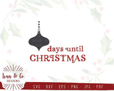Days Until Christmas SVG Files | Advent | DIY Chalkboard | Christmas | Holidays | Winter (828354582) SVG Ivan & Co. Designs 