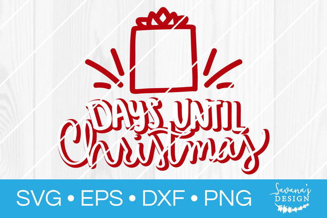 Days Until Christmas SVG SavanasDesign 