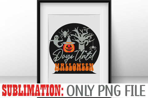 Days Until Halloween Sublimation Sublimation Rafiqul20606 